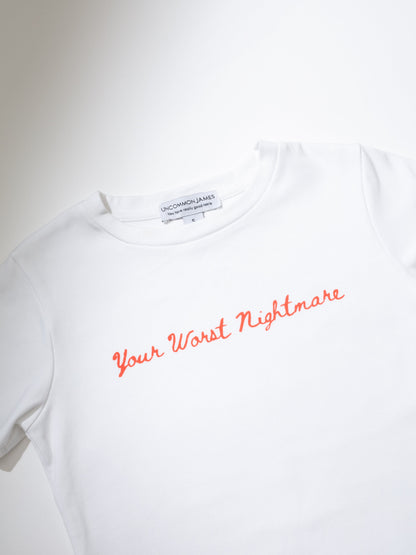 ["Your Worst Nightmare Tee"]
